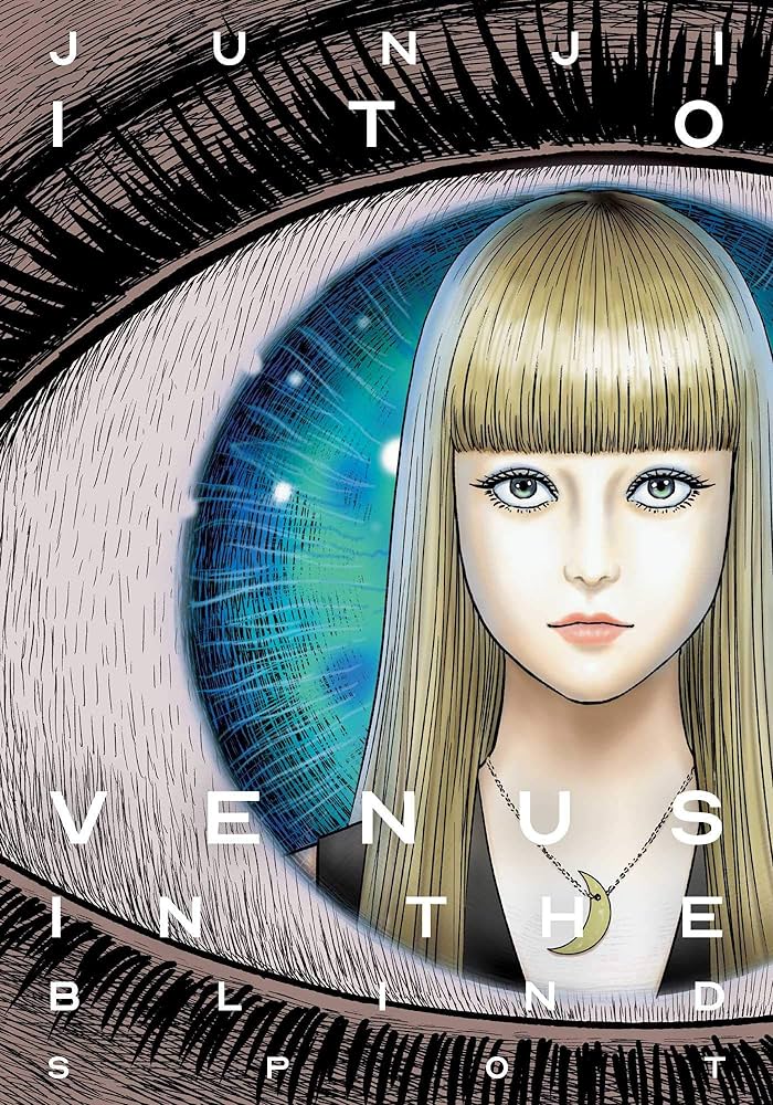 Venus in the blind spot - Junji Ito