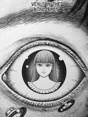 Venus in the blind spot - Junji Ito